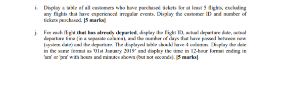 i. Display a table of all customers who have purchased tickets for at least 5 flights, excluding any flights that have experi