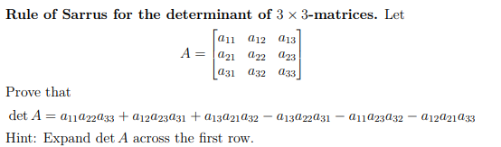 Rule of Sarrus for the determinant of 3 x 3-matrices. Let a11 a12 a13 A=|a21 a22 a23 a3i a32 a33 21 22 Prove that Hint: Expan