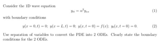 Consider The 1D Wave Equation Ye A yrz 1 With Boundary Conditions Y x 0 t 0 Y x 