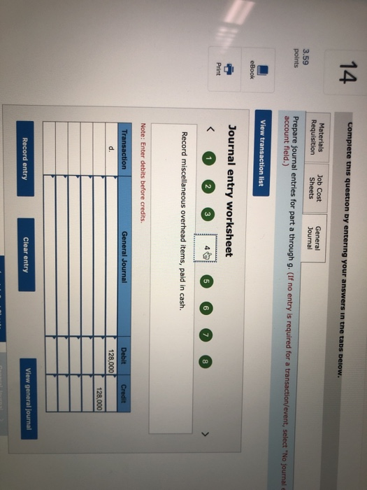 14 Compiete tnes qu Materials Requisition Job Cost Sheets General Journal 3.59 points Prepare journal entries for part a thro