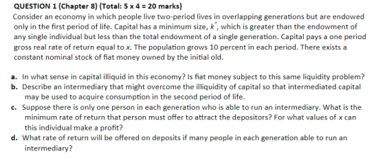 QUESTION 1 (Chapter 8) (Total: 5 x 4 20 marks) Consider an economy in which people live two-period lives in overlapping gener