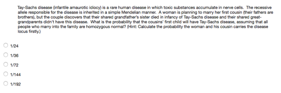 Tay-Sachs disease (infantile amaurotic idiocy) is a rare human disease in which toxic substances accumulate in nerve cells. T