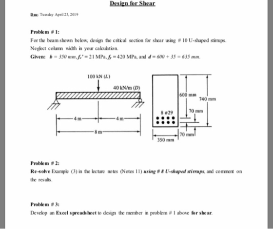 Design for Shear Dus Tuosday April 23, 2019 Problem # 1: For the beam shown below, design the critical section for shear usng