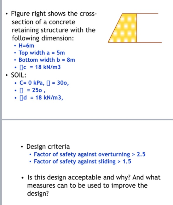 Figure right shows the cross- section of a concrete retaining structure with the following dimension: Top width a 5m Bottom w