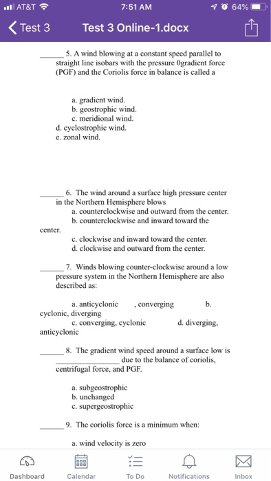 AT&T 7:51 AM Test 3 Test 3 Online-1.docx 5. A wind blowing at a constant speed parallel to straight line isobars with the pre