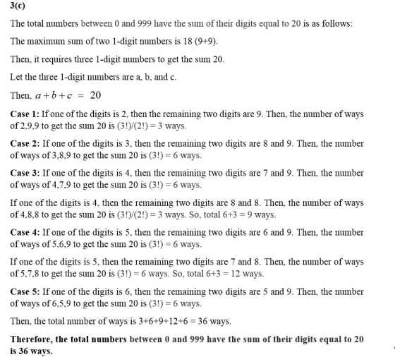 3(c) The total numbers between 0 and 999 have the sum of their digits equal to 20 is as follows: The maximum sum of two 1-dig