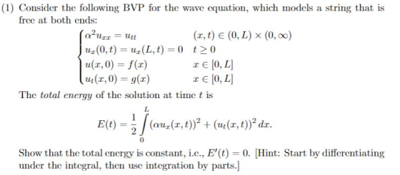 (1) Consider the following BVP for the wave equation, which models a string that is free at both ends: (r, t) E (0, L) x (0,