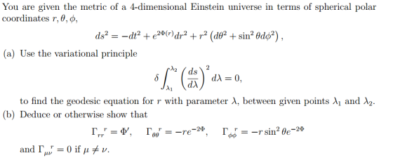 You are given the metric of a 4-dimensional Einstein universe in terms of spherical polar coordinates r, 0, ø, -dt2e20(1) dr2