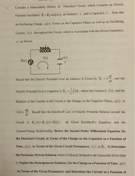 Consider a Sinusoidally Driven LC Electrical Circuit, which Contains an Electric Potential Oscillator, E E, cos(or), an Induc
