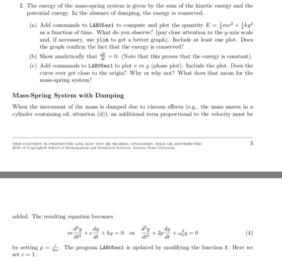 2. The energy of the mass-spring system is given by the sum of the kinetic energy and the potential energy. In the absence of