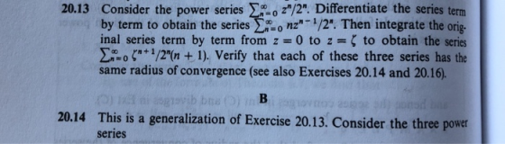 Y-o z/2. Differentiate the series term 20.13 Consider the power series by term to obtain the series n1/2. Then integrate th