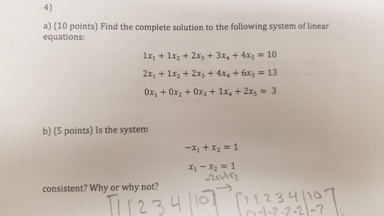 4) b) uat points) Find the comple slution t hf folwing system of inear 1x + 1x2 + 2x3 + 3x4 +4x5 10 2x1 + 1x2 + 2x3 +4x4 + 6x