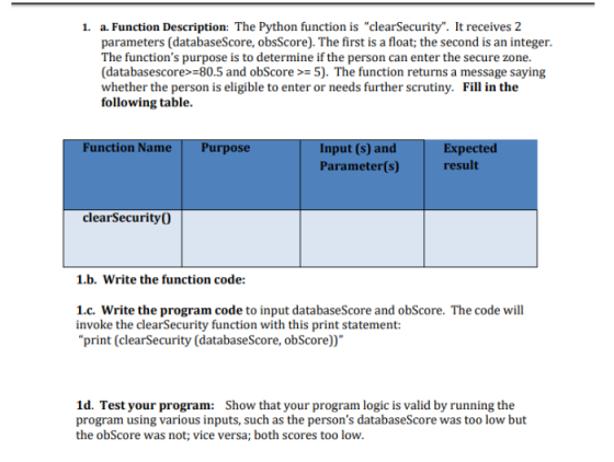 1. a. Function Description: The Python function is clearSecurity. It receives 2 parameters (databaseScore, obsScore). The f