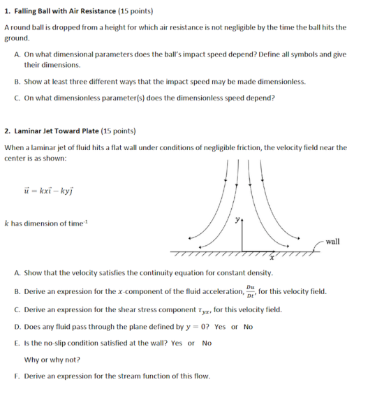 1. Falling Ball with Air Resistance (15 points) A round bal is dropped from a height for which air resistance is not negligib