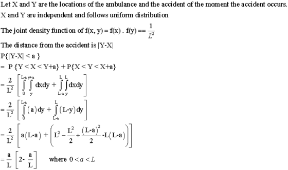 Let X and Y are the locations of the ambulance and the accident of the moment the accident occurs. X and Y are independent an