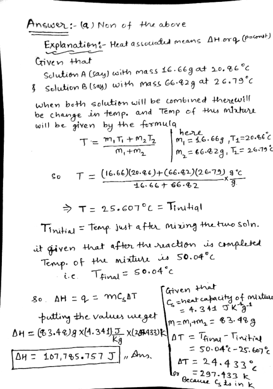 nsuweL:- (a) Non of t above Grivev that when beth solution will be combined Hhetvill be change in temp. and Temp of hu mituu