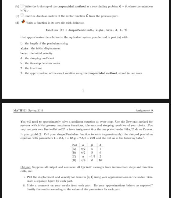 (b) . Write the k-th step of the trapezoidal method as a root-finding problem Ğ = is Y+1 where the unknown (e)Find the Jacobi