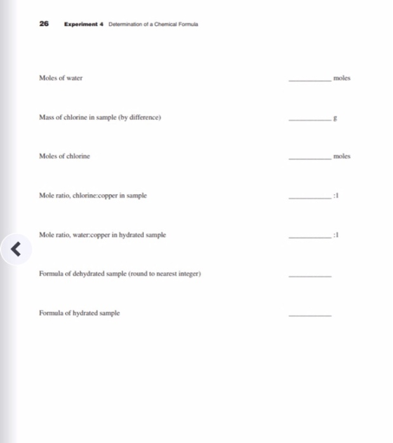 26 Experiment 4 Determination of a Chemical Formula Moles of water moles Mass of chlorine in sample (by difference) Moles of