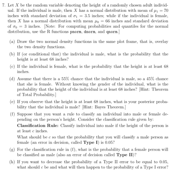 7. Let X be the random variable denoting the height of a randomly chosen adult individ- ual. If the individual is male, then