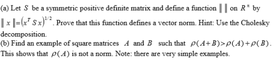 (a) Let S be a symmetric positive definite matrix and define a function | on R by 1/2 xx Sx . Prove that this function defin