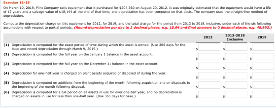 Exercise 11-15 On March 10, 2019, Flint Company sells equipment that it purchased for $207,360 on August 20, 2012. It was ori