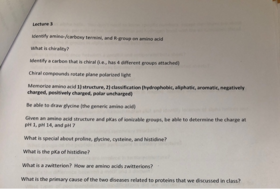 Lecture 3 Identify amino-/carboxy termini, and R-group on amino acid What is chirality? Identify a carbon that is chiral (i.e