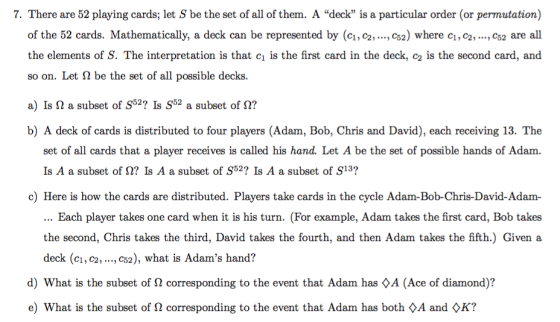 7. There are 52 playing cards; let S be the set of all of them. A deck is a particular order (or permutation) of the 52 car