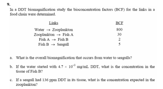 9. In a DDT biomagnification study the bioconcentration factors (BCF) for the links in a food chain were determined. Links ВС