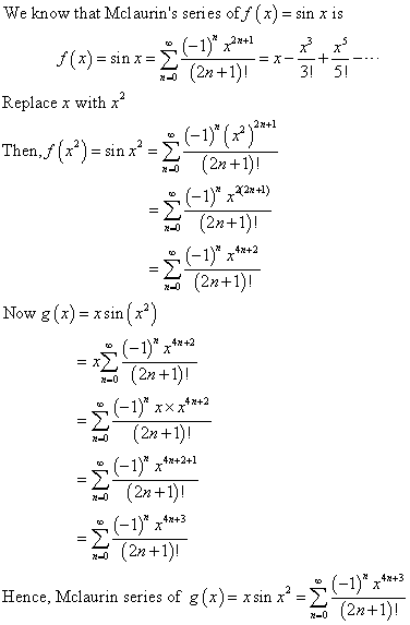 of f (x) (-1)21 (2n +1) We know that Mclaurins series sin X 1s f(x) = S1n x = = x- 3! 5! Replace with x* (-1) ( (22+1) 2x+1