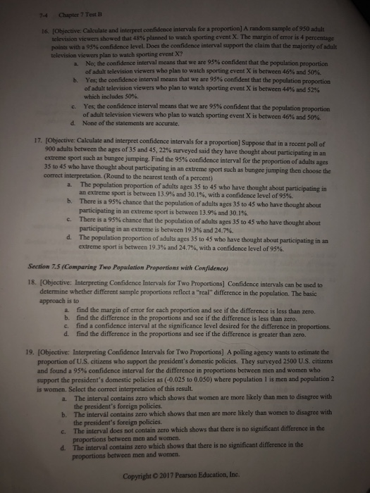 4 Chapter 7 Test B 16. [Objective: Calculate and interpret confidence intervals for a proportion) A random sample of 950 adul