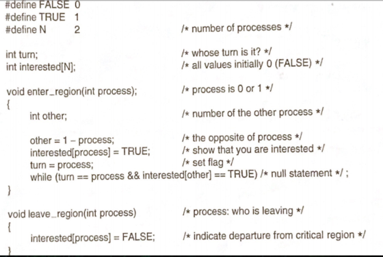 #define FALSE O #define TRUE 1 /*number of processes / #define N 2 int turn int interested[N]; /* whose turn is it? */ 1* all