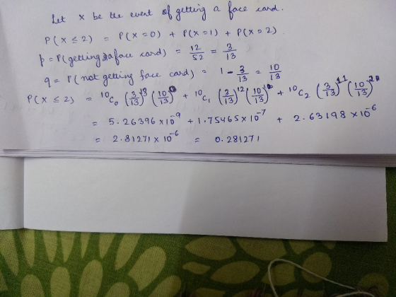 4gunuing a foe ut X be tte euent rand PCx 20) A P(X1) + P(x2) PCX 2) regeing anfas 2 card) 3 geting face card ) 10 1.3 13 2.