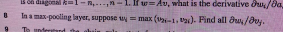 is on diagonal kl-n,... ,n-1. If w- Av, what is the derivative ôwi/8a r, suppose wi = max (v2i-1,V2i). Find all awi/avi 8 In