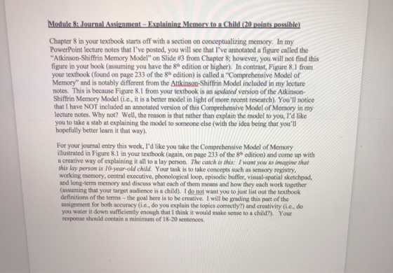 Module 8: Journal Assignment-Explaining Memory to a Child (20 points possible) Chapter 8 in your textbook starts off with a s
