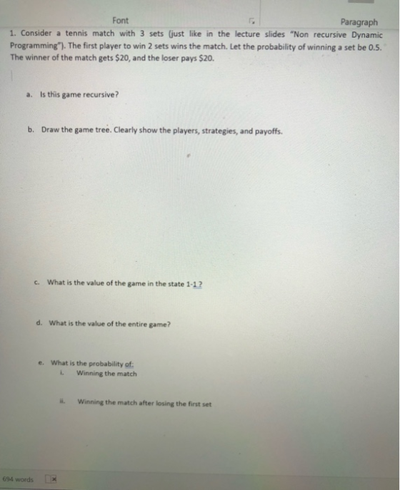 Font Paragraph 1. Consider a tennis match with 3 sets (just like in the lecture slides Non recursive Dynamic Programming).