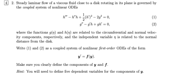 2. Steady laminar flow of a viscous fluid close to a disk rotating in its plane is governed by the coupled system of nonlinea