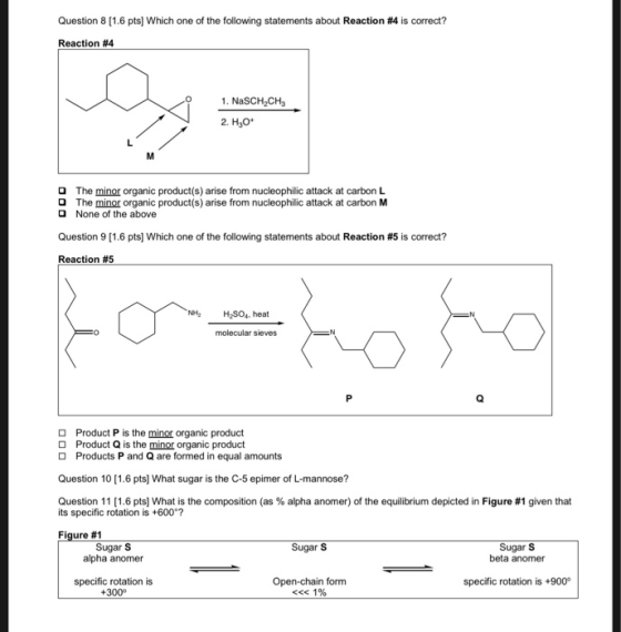 Question 8 [1.6 pts] Which one of the following statements about Reaction #4 is correct? Reaction #4 1. NaSCH2CH3 2. H3o* O T