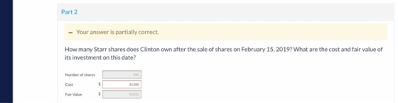 Part 2 Your answer is partially correct. How many Starr shares does Clinton own after the sale of shares on February 15, 2019