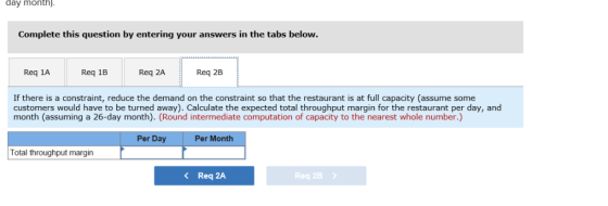 day month) Complete this question by entering your answers in the tabs below Req 1A Req 1BReq2A Req 2B If there is a constrai