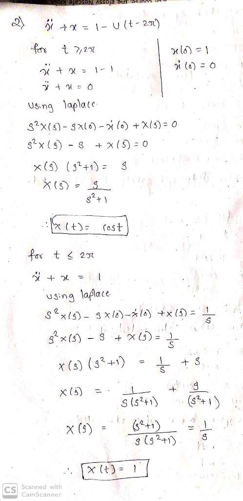 - U (t - 2n) t 7,2 using laplace S2x(-3xo) - i (o) +X() 0 2) Cost tく21 USing laplace 1 Sxts-x ld)-åla +x (5) C lal S - x(s) (