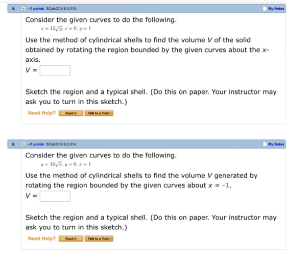 My Notes 5. -/1 points SCalcCC4 6.3.010. Consider the given curves to do the following. Use the method of cylindrical shells