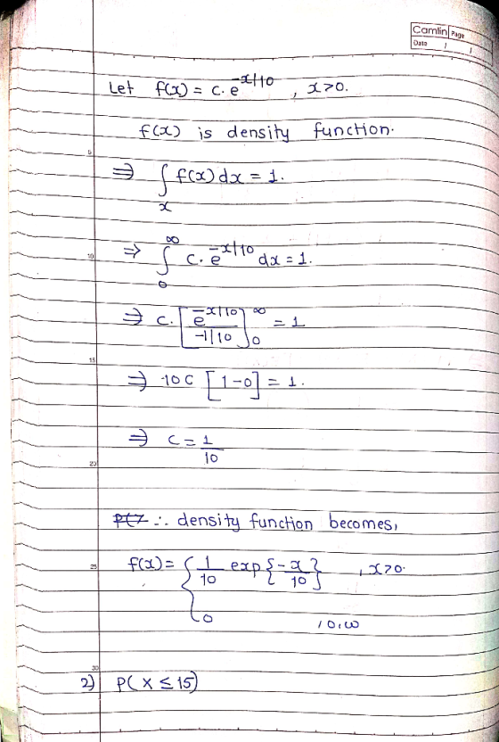 Camlin Page Date -LHo Let f C. e 170 is density function DO C.e C. e ol O -10 C C density function becomes, exp& +370. 10 PCX