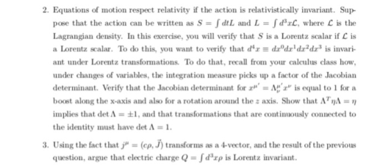 2. Equations of motion respect relativity if the action is relativistically invariant. Sup pose that the action can be writte