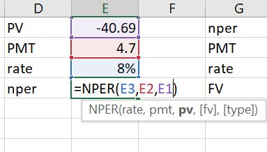 D E F G PV -40.69 nper PMT PMT 4.7 8% rate rate |=NPER(E3,E2,E1) NPER(rate, pmt, pv, [fv], [type]) FV nper LL