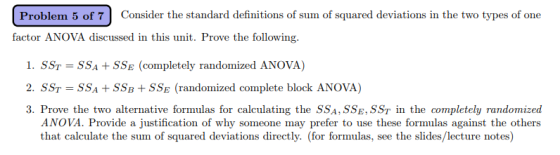 Problem 5 of 7 Consider the standard definitions of sum of squared deviations in the two types of one factor ANOVA discussed