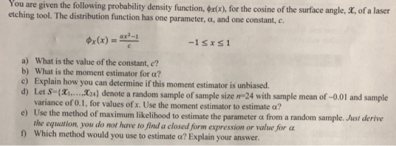 You are given the following probability density function, 6x(r), for the cosine of the surface angle, S, of a laser etching t