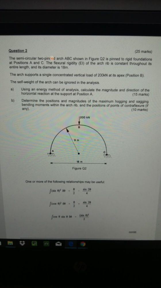 Question 2 (25 marks) The semi-circular two-pinned arch ABC shown in Figure Q2 is pinned to rigid foundations at Positions A
