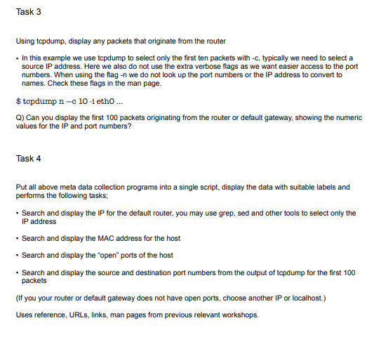 Task 3 Using tcpdump, display any packets that originate from the router In this example we use tcpdump to select only the fi