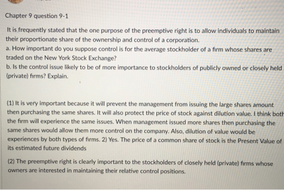 Chapter 9 question 9-1 It is frequently stated that the one purpose of the preemptive right is to allow individuals to mainta