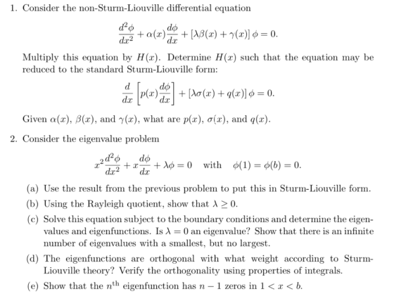 1. Consider the non-Sturm-Liouville differential equation Multiply this equation by H(x). Determine H(x) such that the equati